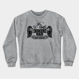 Biker Dad Like a Normal Dad Only Cooler Skeleton Bike Wings Crewneck Sweatshirt